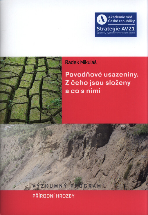 Povodňové usazeniny. Z čeho jsou složeny a co s nimi : výzkumný program Přírodní hrozby
