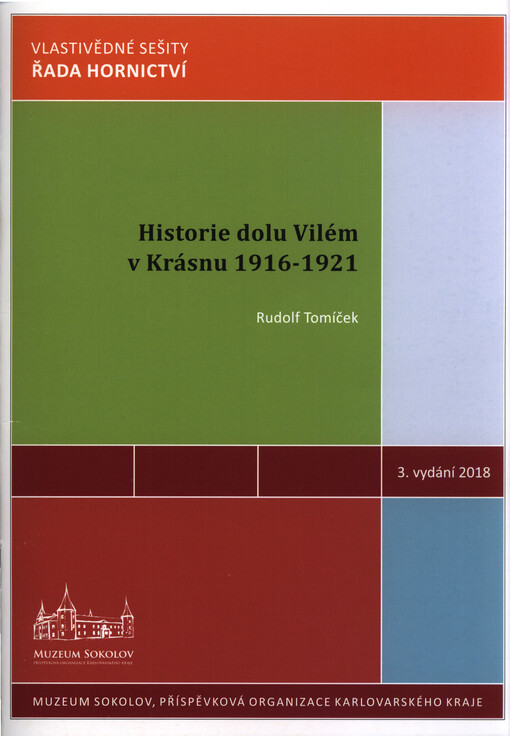Důl Vilém v Krásně (1916-1921) : uplatnění moderní technologie a techniky