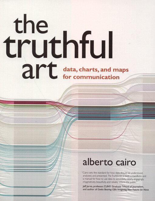 The truthful art : data, charts, and maps for communication
