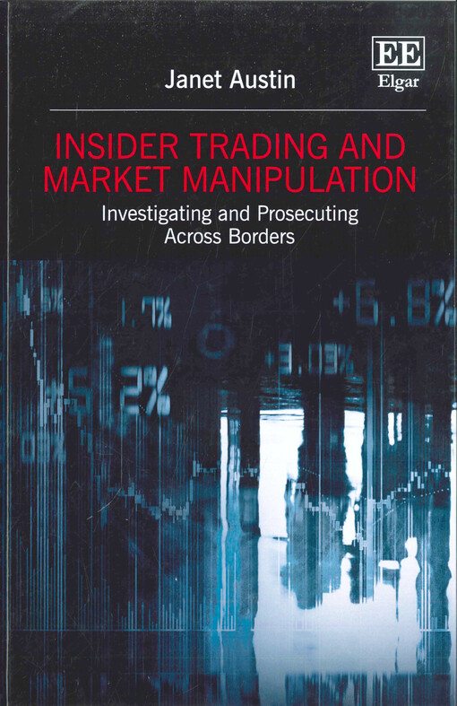 Insider trading and market manipulation : investigating and prosecuting across borders