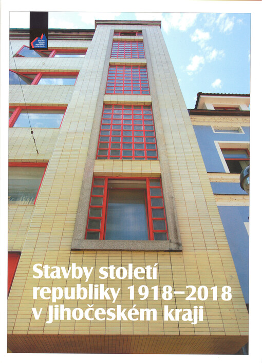 Stavby století republiky 1918-2018 v Jihočeském kraji