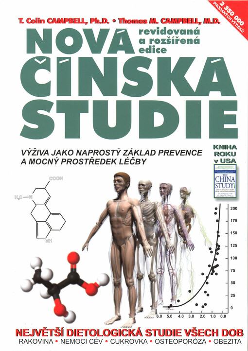 Nová čínská studie : výživa jako základ uchování a zlepšení zdraví, tělesné kondice i duševních schopností : revidovaná a rozšířená edice