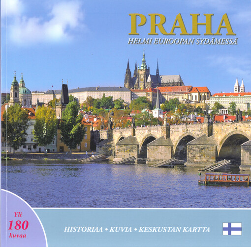 Praha : helmi Euroopan sydämessä