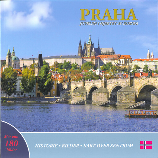 Praha : juvelen i hjertet av Europa