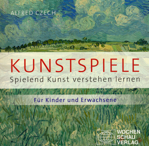 Kunstspiele : spielend Kunst verstehen lernen