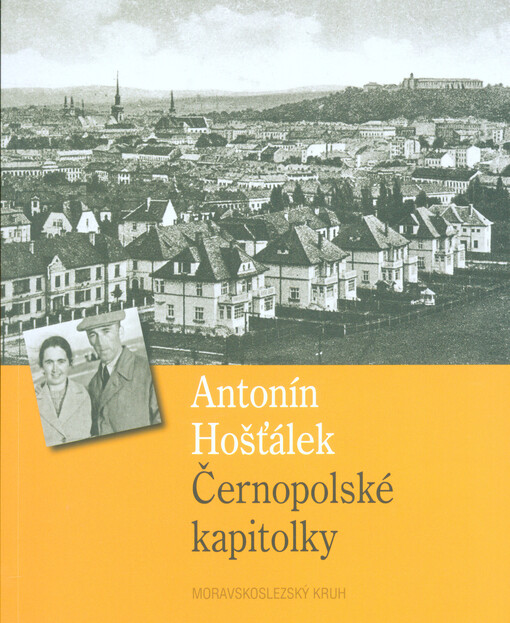 Černopolské kapitolky : vzpomínkový esej doplněný fotografiemi