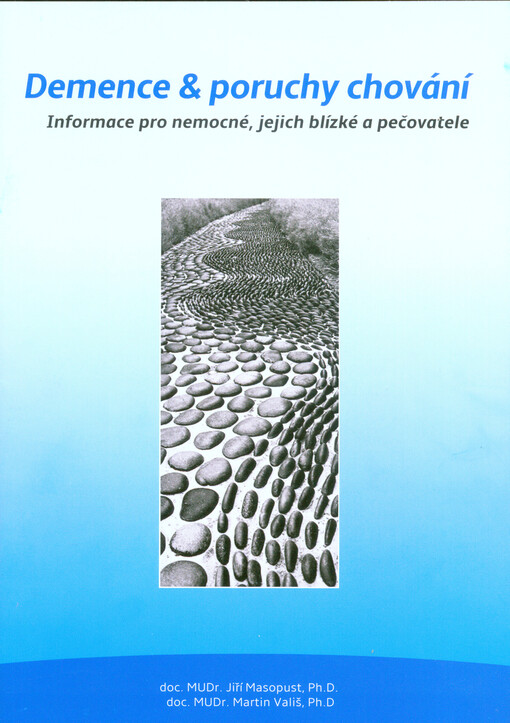 Demence & poruchy chování : informace pro nemocné, jejich blízké a pečovatele