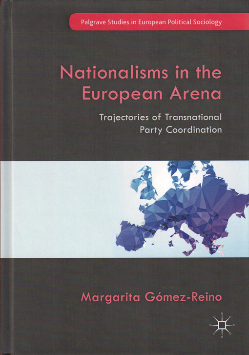 Nationalisms in the European arena : trajectories of transnational party coordination