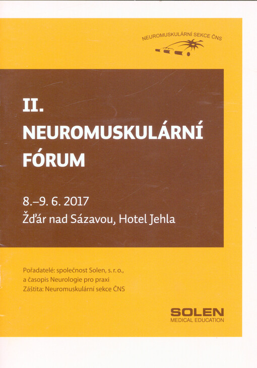 II. neuromuskulární fórum : 8.-9.6.2017, Žďár nad Sázavou, Hotel Jehla
