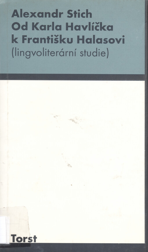 Od Karla Havlíčka k Františku Halasovi: (lingvoliterární studie)