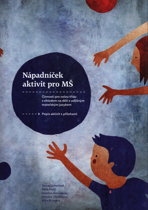 Nápadníček aktivit pro MŠ : činnosti pro celou třídu s ohledem na děti s odlišným mateřským jazykem