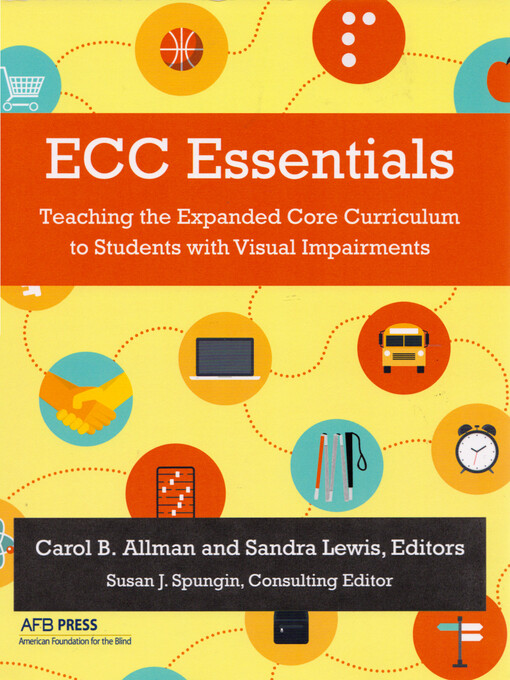 ECC essentials : teaching the expanded core curriculum to students with visual impairments