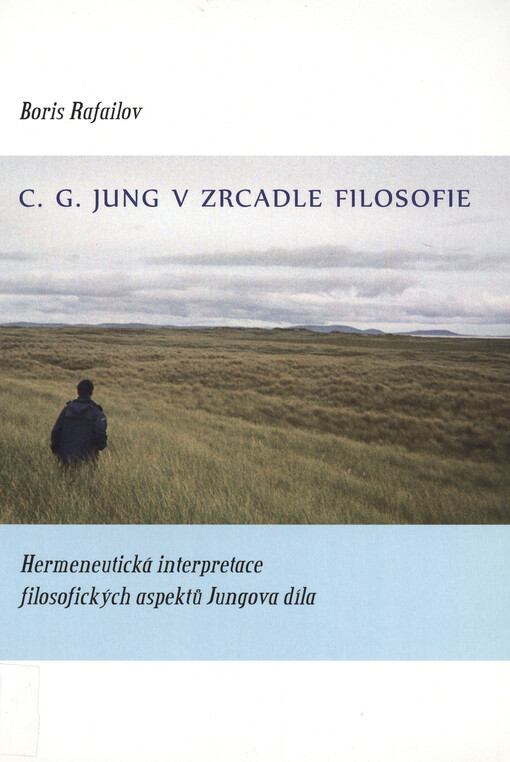 C.G. Jung v zrcadle filosofie: hermeneutická interpretace filosofických aspektů Jungova díla
