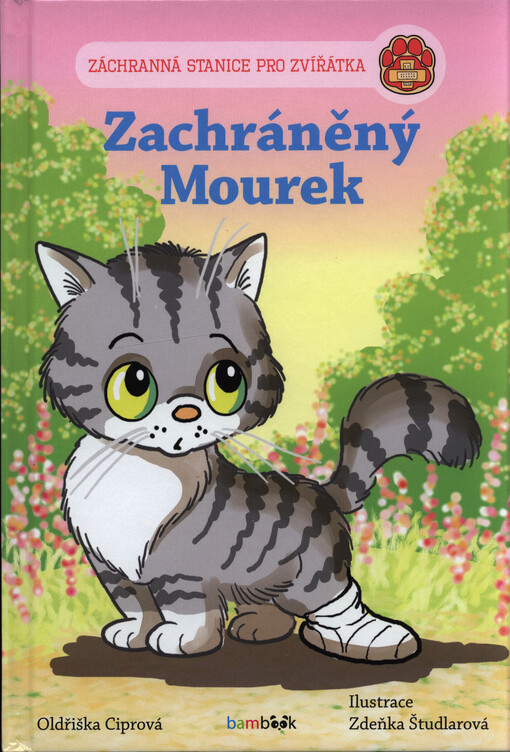 Záchranná stanice pro zvířátka - Zachráněný Mourek | Ciprová Oldřiška, Študlarová Zdeňka - e-kniha