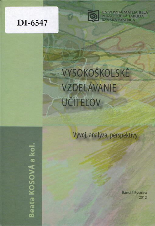 Vysokoškolské vzdelávanie učitel'ov : vývoj, analýza, perspektívy