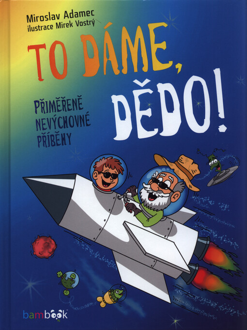 To dáme, dědo! | Adamec Miroslav, Vostrý Mirek - e-kniha