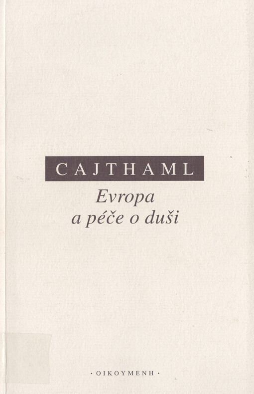 Evropa a péče o duši: Patočkovo pojetí duchovních základů Evropy