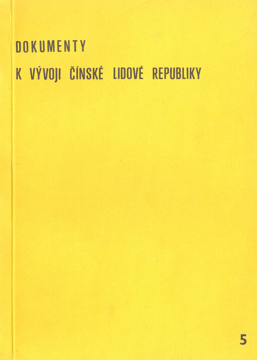 Dokumenty k vývoji Čínské lidové republiky.Sv. 5
