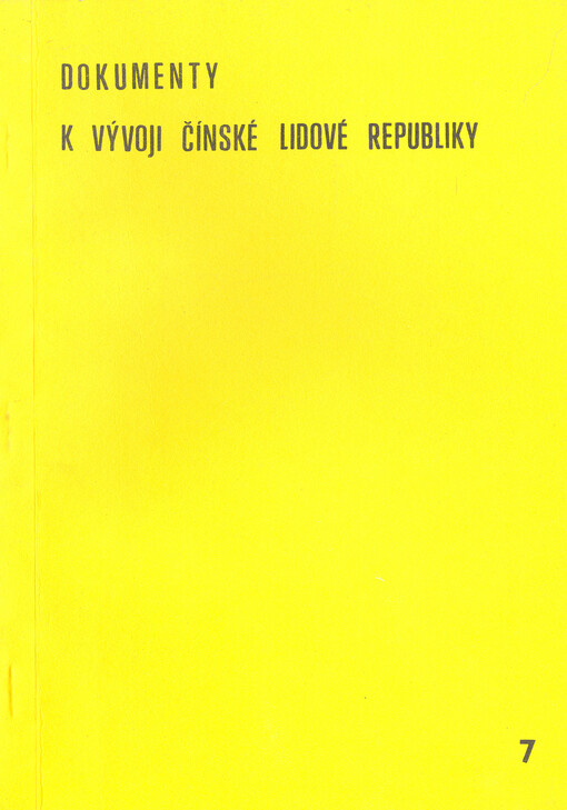 Dokumenty k vývoji Čínské lidové republiky.Sv. 7