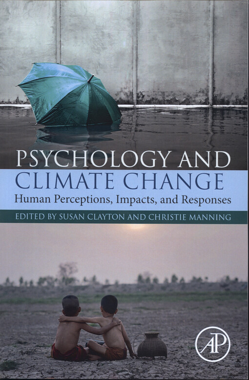 Psychology and climate change : human perceptions, impact, and responses