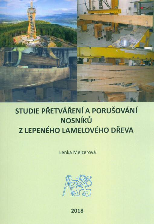 Studie přetváření a porušování nosníků z lepeného lamelového dřeva