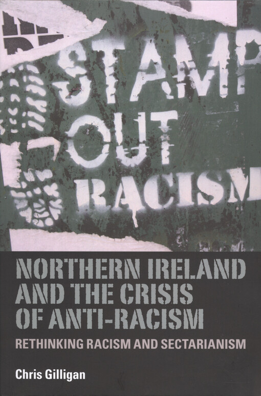 Northern Ireland and the crisis of anti-racism : rethinking racism and sectarianism