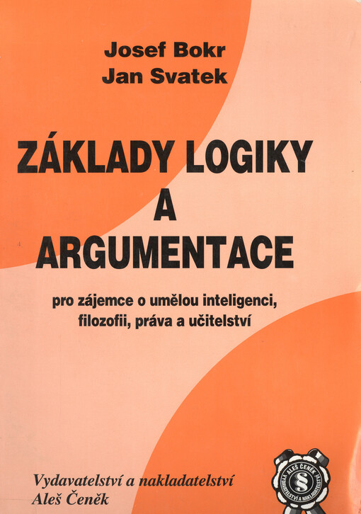 Základy logiky a argumentace pro zájemce o umělou inteligenci, filozofii, práva a učitelství