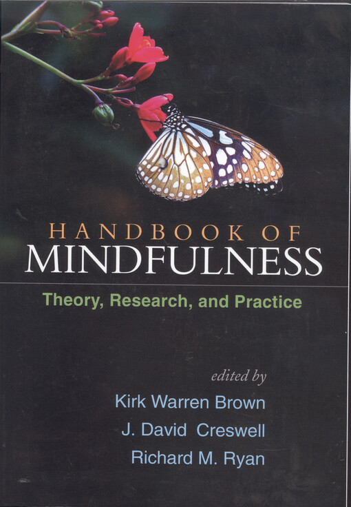 Handbook of mindfulness : theory, research, and practice