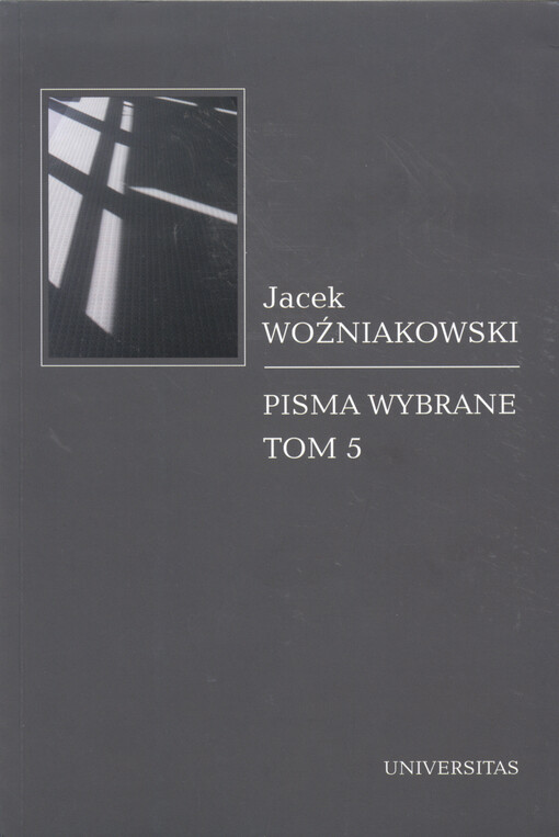 Pisma wybrane. Tom 5, I. Sztuka podróżowania. II. Zapiski na marginesach