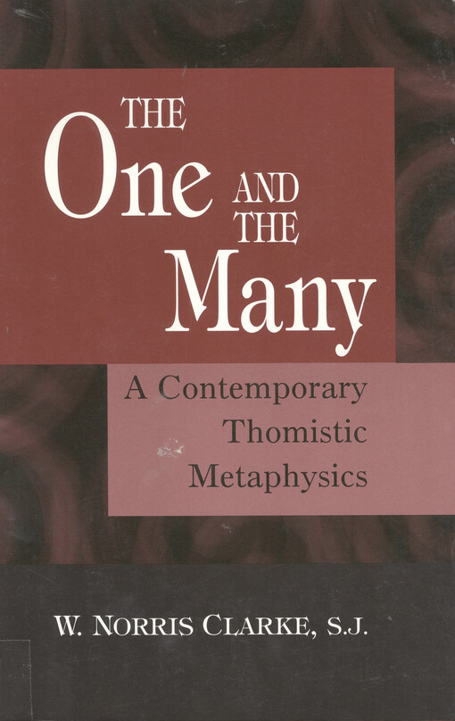 The one and the many : a contemporary Thomistic metaphysics