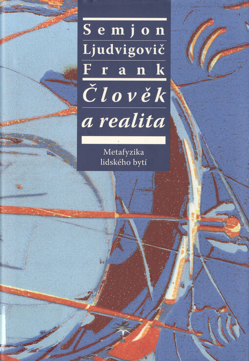 Člověk a realita: metafyzika lidského bytí