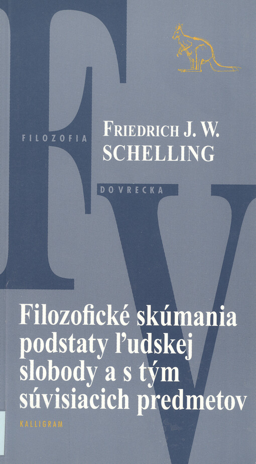 Filozofické skúmania podstaty ľudskej slobody ...