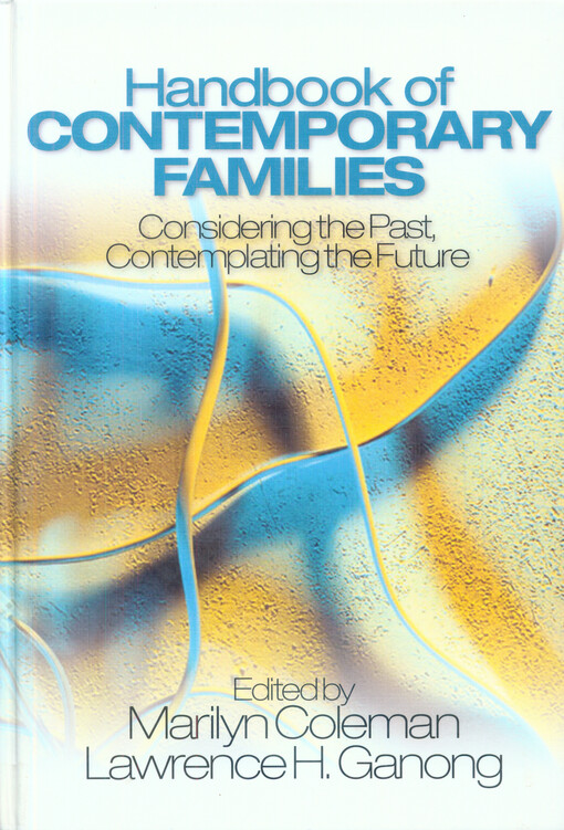 Handbook of contemporary families : considering the past, contemplating the future