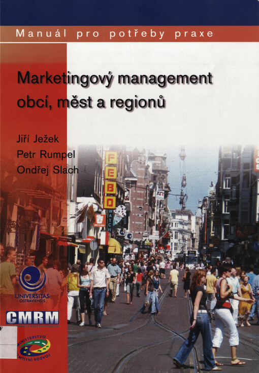Marketingový management obcí, měst a regionů: manuál pro potřeby praxe