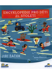 Encyklopedie pro děti 21. století  (odkaz v elektronickém katalogu)