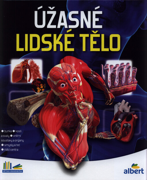 Úžasné lidské tělo : jak to funguje?