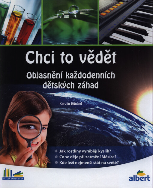 Chci to vědět: objasnění každodenních dětských záhad