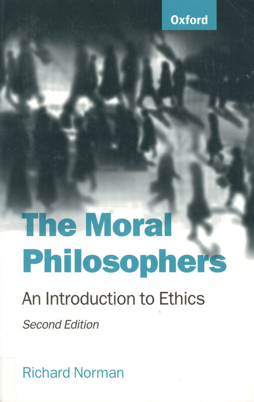 The moral philosophers : an introduction to ethics