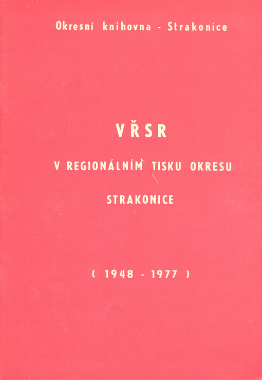 VŘSR v regionálním tisku okresu Strakonice, 1948-1977