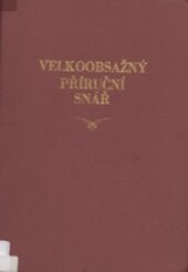 Velkoobsažný příruční snář: V uspořádání úspěšné kartomanky Věry Kubištové-Škochové