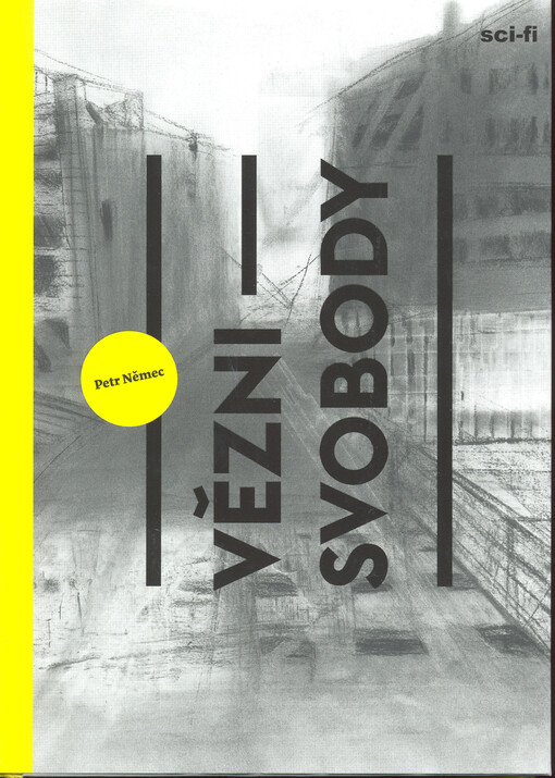 Vězni svobody