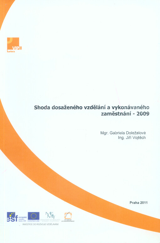 Uplatnění absolventů středních škol ve sféře práce. Shoda dosaženého vzdělání a vykonávaného zaměstnání