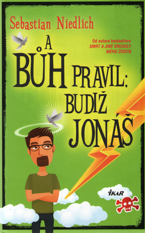 A Bůh pravil: Budiž Jonáš