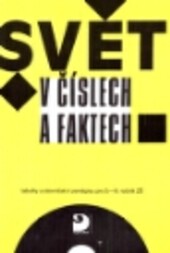 Svět v číslech a faktech: Tabulky a slovníček k zeměpisu pro 5. - 9. ročník základní školy
