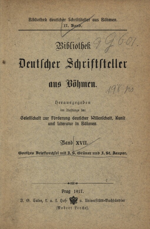 Goethes Briefwechsel mit Joseph Sebastian Grüner und Joseph Stanislaus Zauper :(1820-1832)