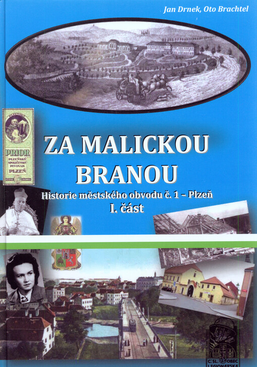 Za Malickou branou : příběh a historie prvního obvodu města Plzně