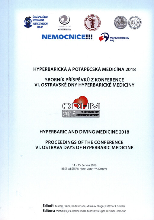 VI. ostravské dny hyperbarické medicíny = VI. Ostrava Days of Hyperbaric Medicine : 14.-15. června 2018, Best Western Hotel Vista, Ostrava