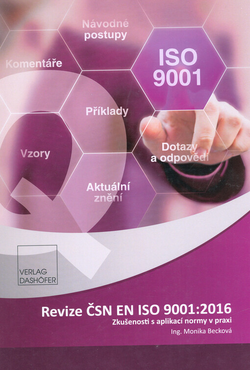 Revize ČSN EN ISO 9001:2016 : zkušenosti s aplikací normy v praxi