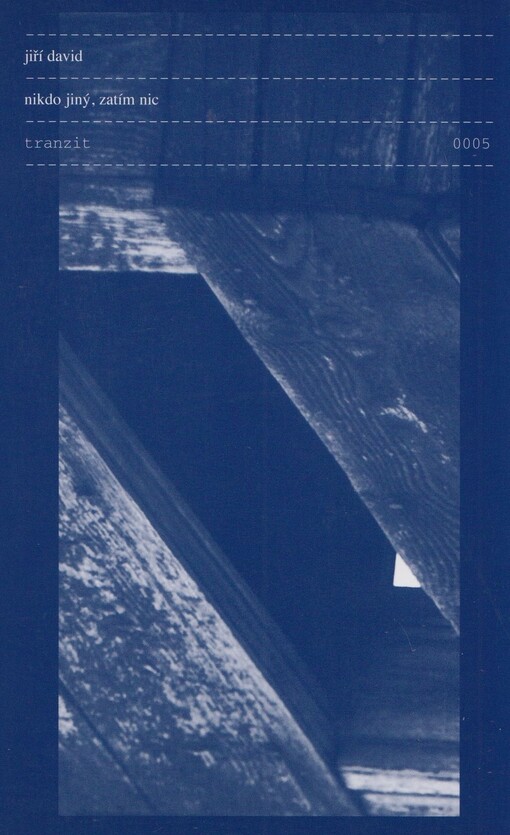 Nikdo jiný, zatím nic