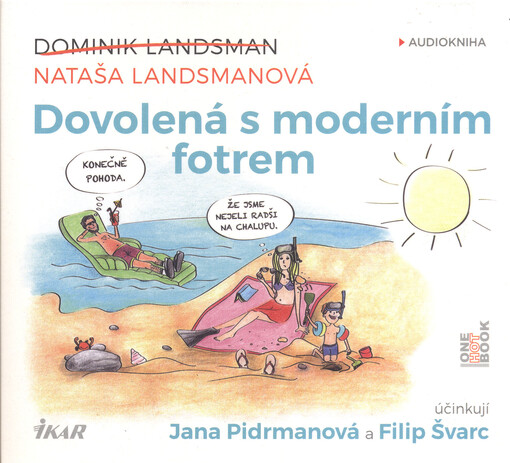 Dovolená s moderním fotrem